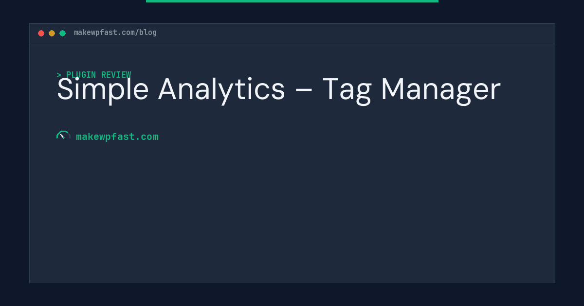 Simple Analytics – Tag Manager - MakeWPFast