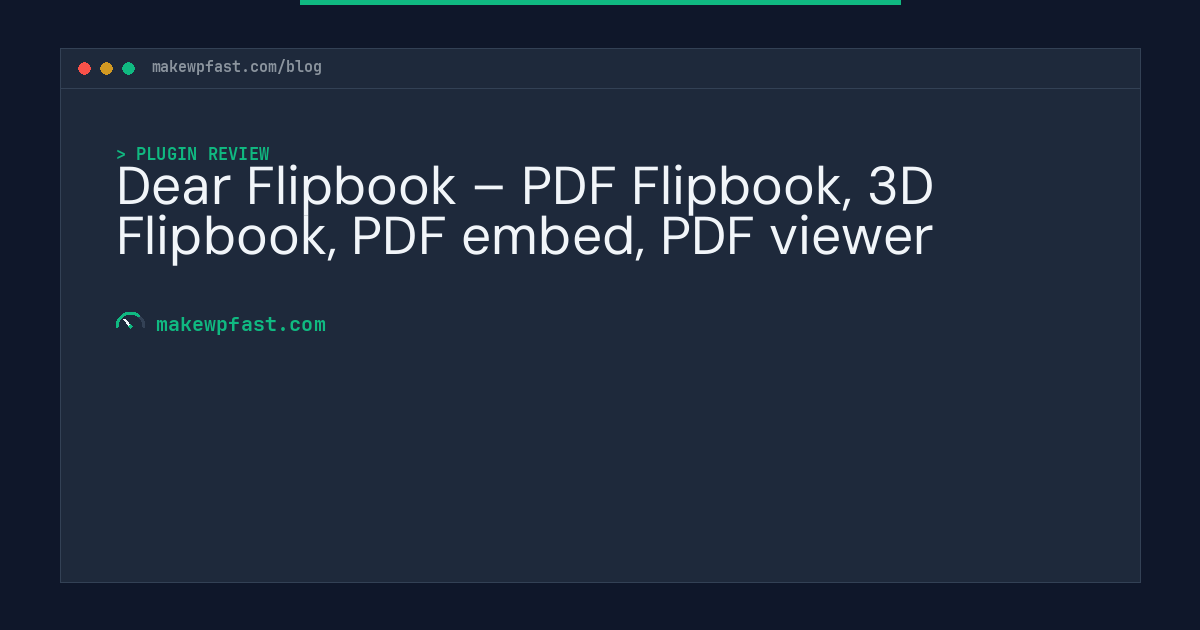Dear Flipbook – PDF Flipbook, 3D Flipbook, PDF embed, PDF viewer - MakeWPFast