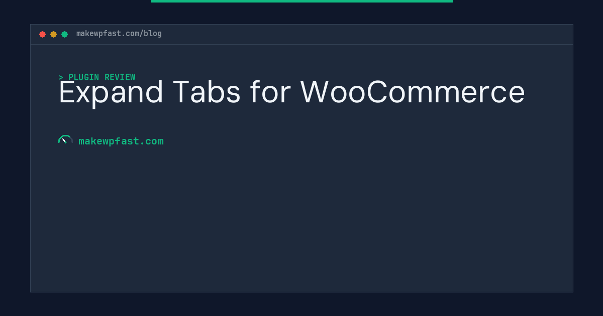 Expand Tabs for WooCommerce - MakeWPFast