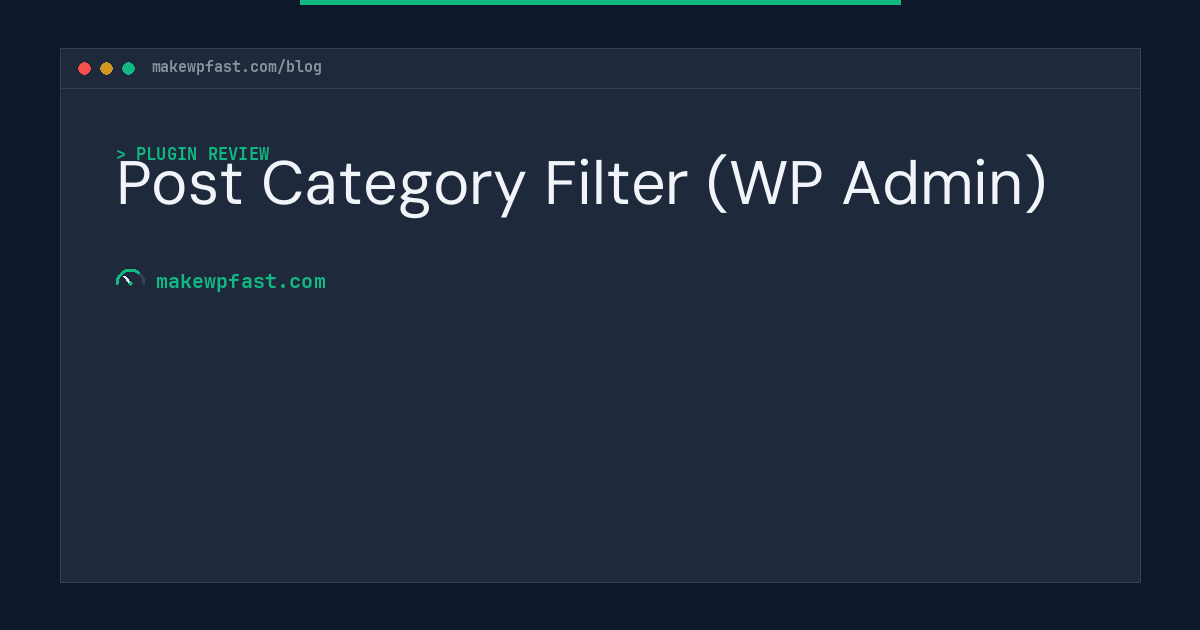 Post Category Filter (WP Admin) - MakeWPFast