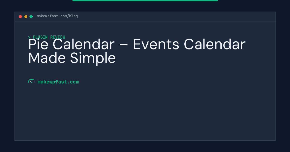 Pie Calendar – Events Calendar Made Simple - MakeWPFast