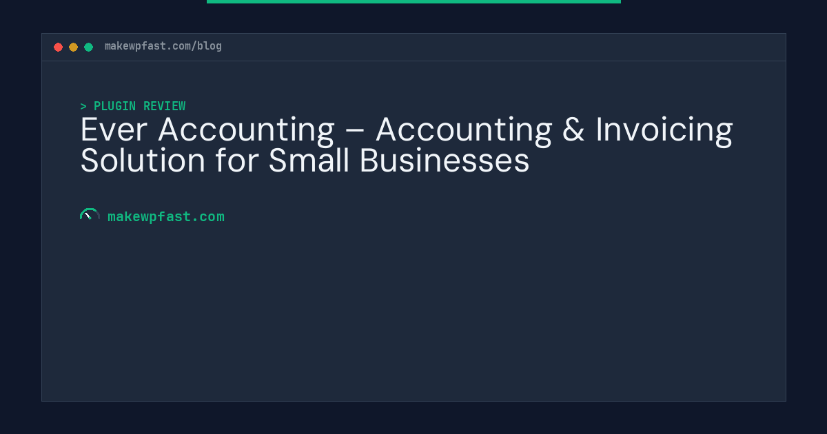 Ever Accounting – Accounting & Invoicing Solution for Small Businesses - MakeWPFast
