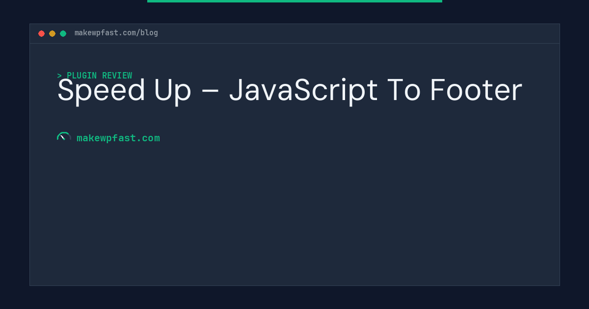 Speed Up – JavaScript To Footer - MakeWPFast