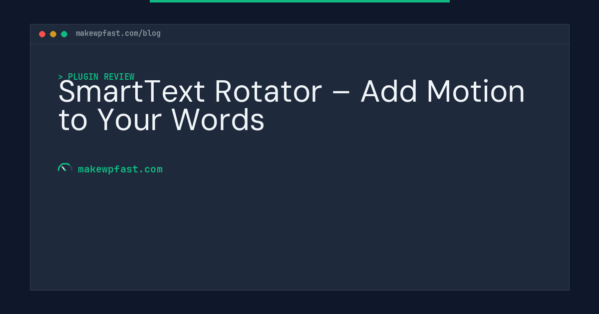 SmartText Rotator – Add Motion to Your Words - MakeWPFast