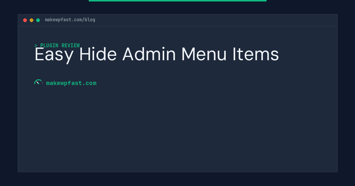 Easy Hide Admin Menu Items - MakeWPFast