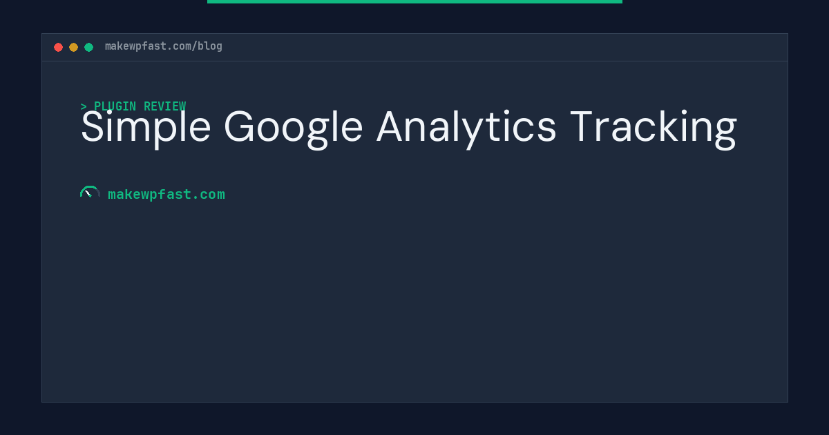 Simple Google Analytics Tracking - MakeWPFast