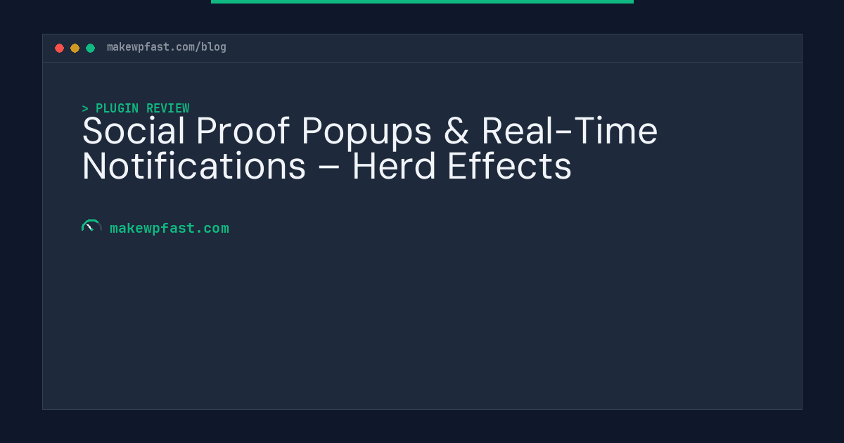 Social Proof Popups & Real-Time Notifications – Herd Effects - MakeWPFast