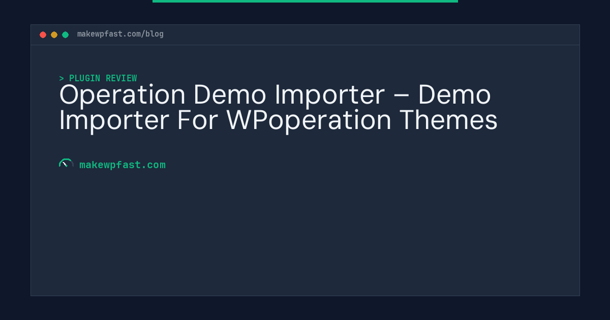 Operation Demo Importer – Demo Importer For WPoperation Themes - MakeWPFast