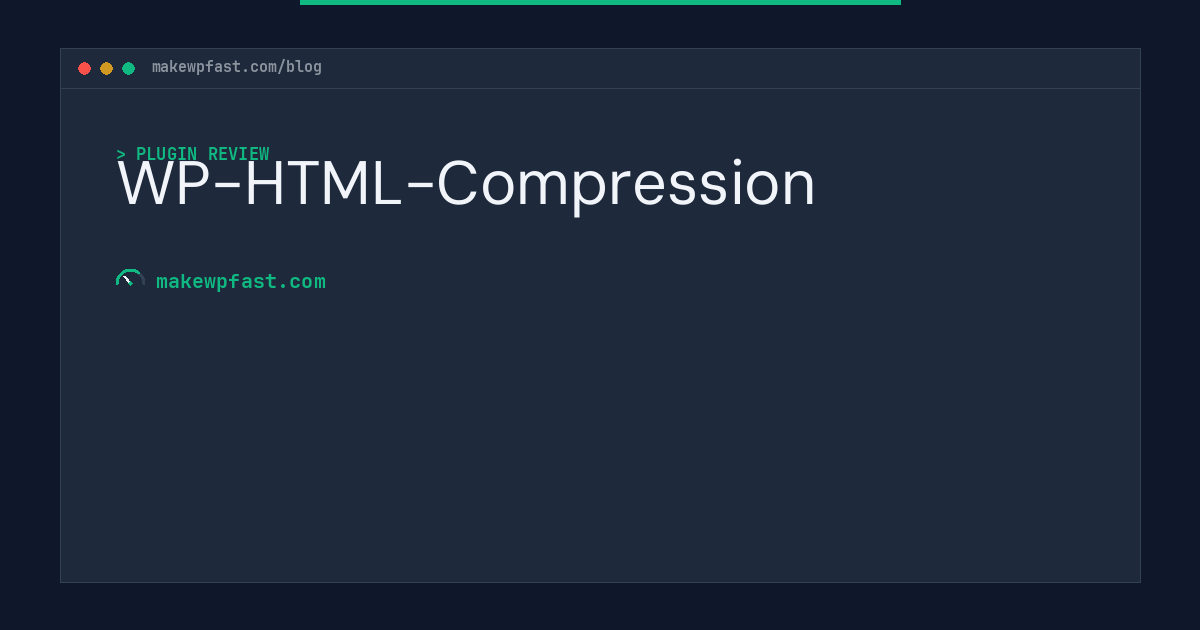 WP-HTML-Compression - MakeWPFast