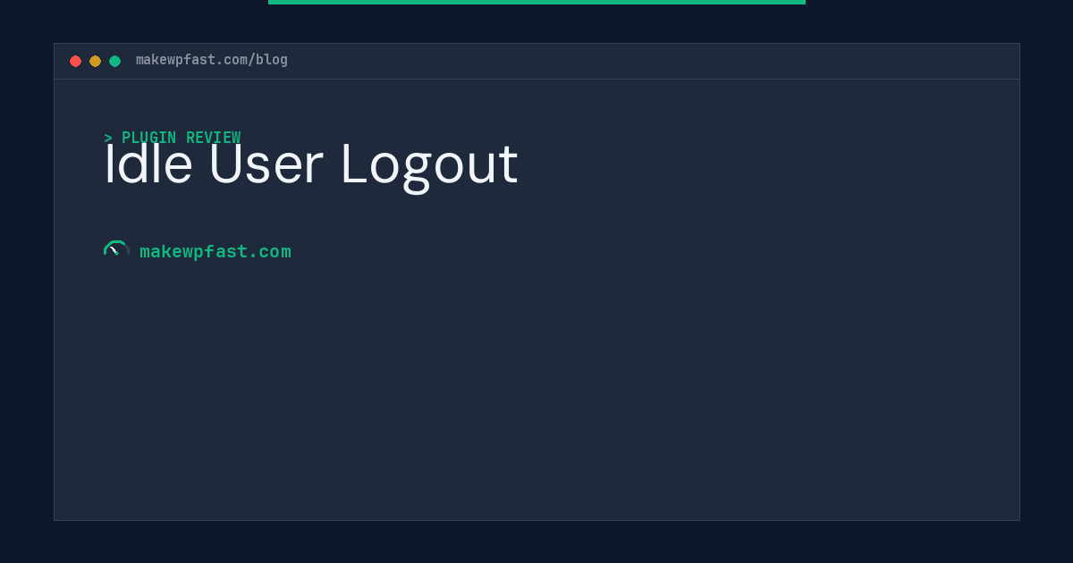 Idle User Logout - MakeWPFast