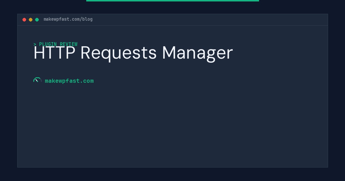 HTTP Requests Manager - MakeWPFast