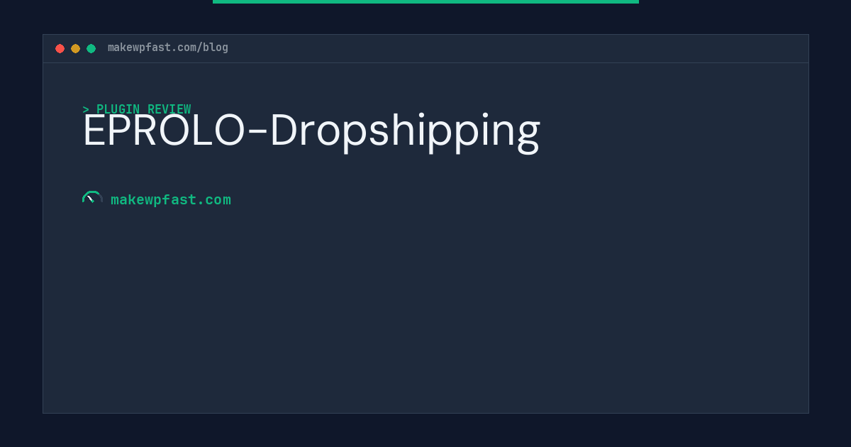EPROLO-Dropshipping - MakeWPFast