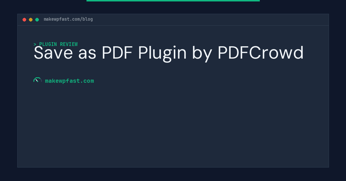 Save as PDF Plugin by PDFCrowd - MakeWPFast