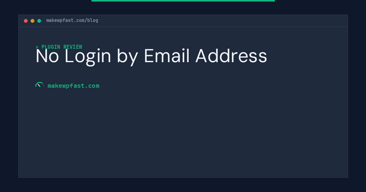 No Login by Email Address - MakeWPFast