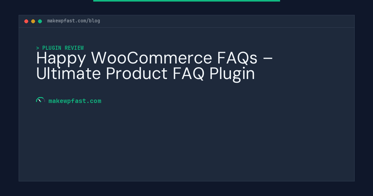 Happy WooCommerce FAQs – Ultimate Product FAQ Plugin - MakeWPFast