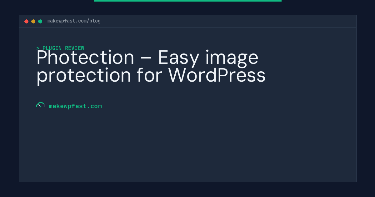 Photection – Easy image protection for WordPress - MakeWPFast