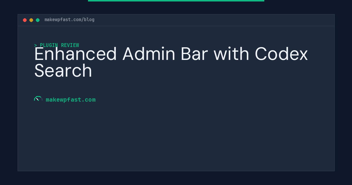 Enhanced Admin Bar with Codex Search - MakeWPFast