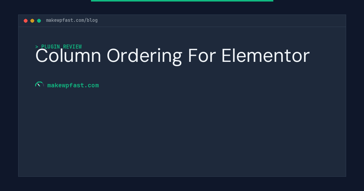 Column Ordering For Elementor - MakeWPFast