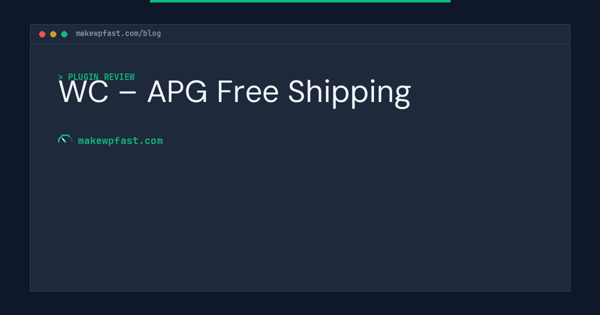WC – APG Free Shipping - MakeWPFast