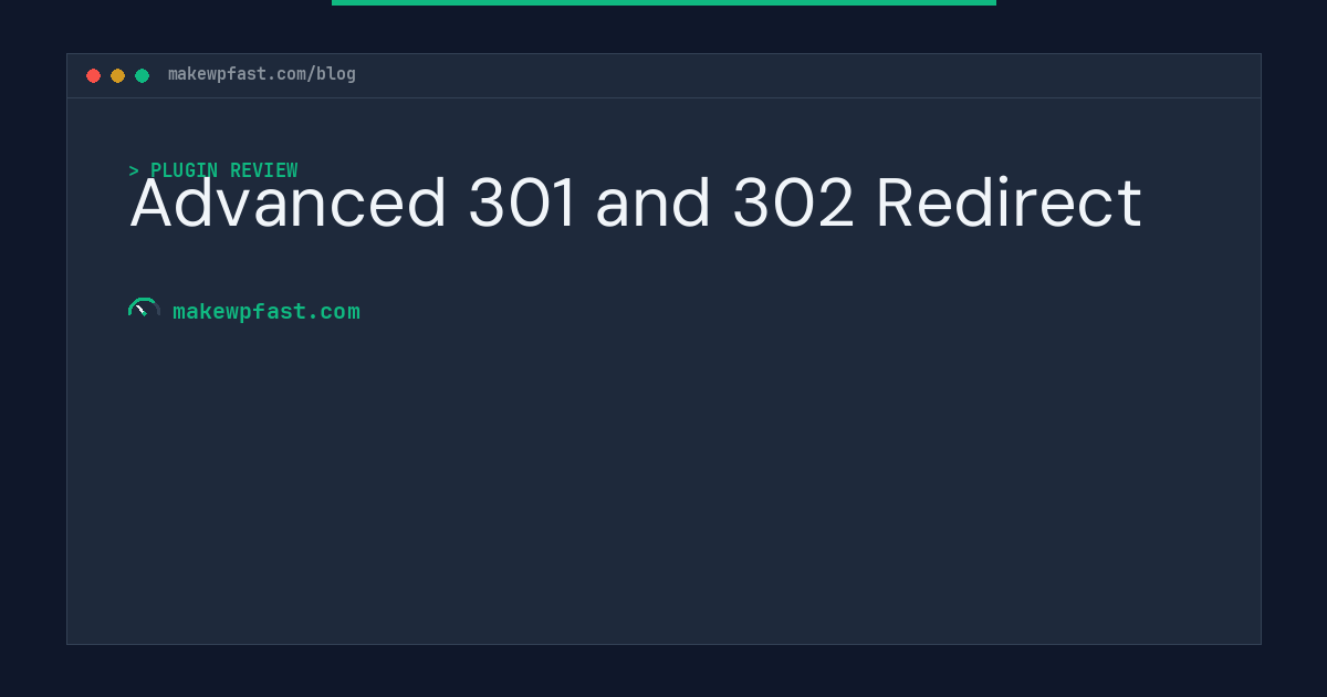 Advanced 301 and 302 Redirect - MakeWPFast