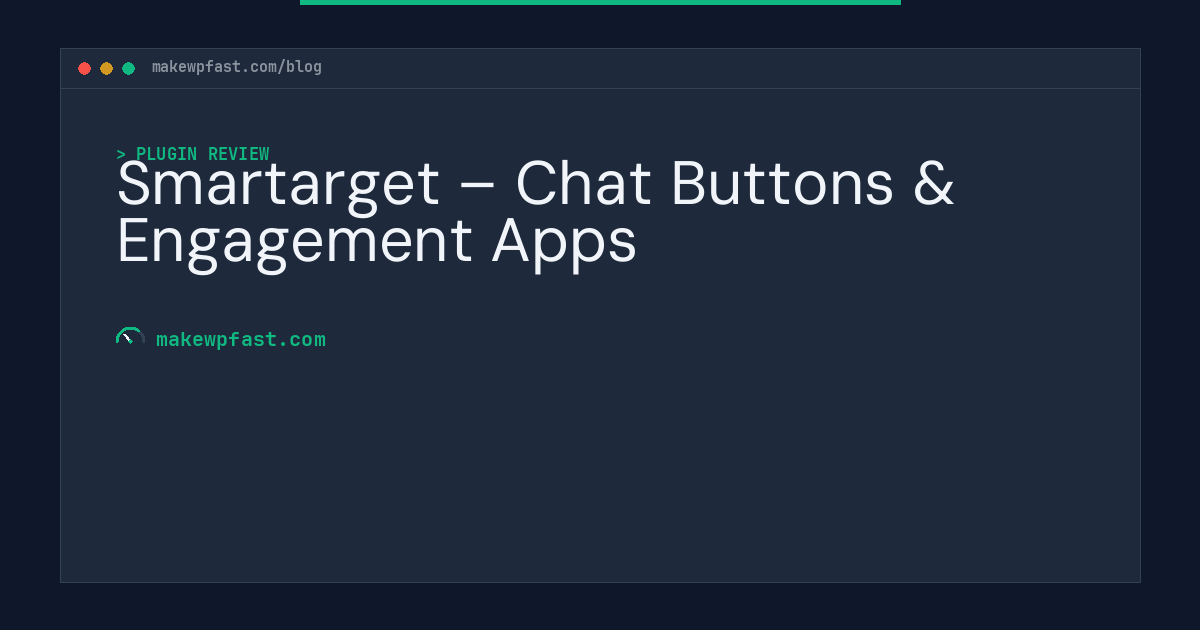 Smartarget – Chat Buttons & Engagement Apps - MakeWPFast