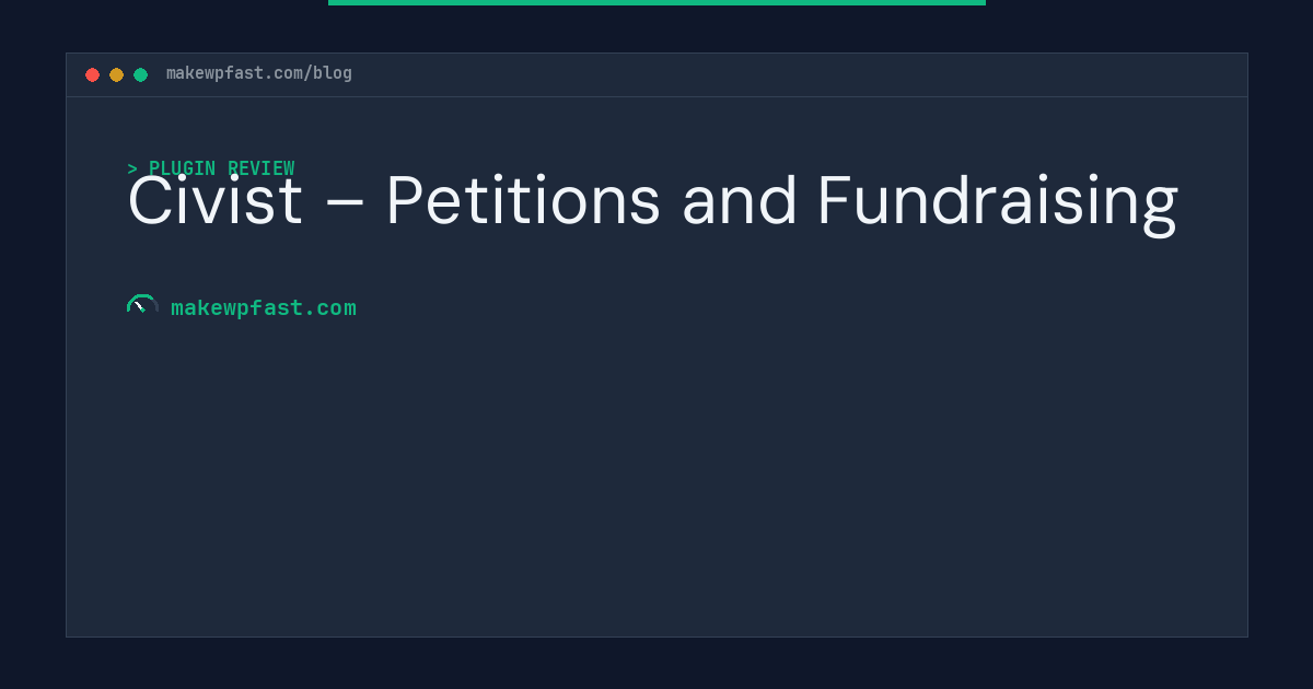 Civist – Petitions and Fundraising - MakeWPFast