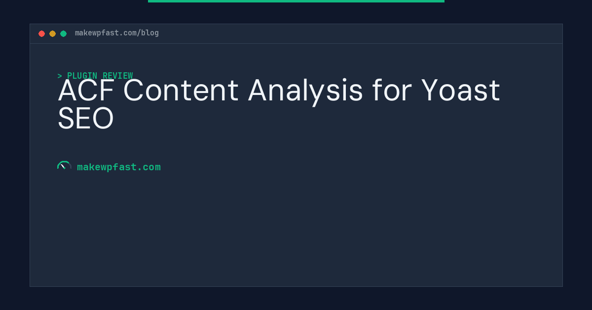 ACF Content Analysis for Yoast SEO - MakeWPFast