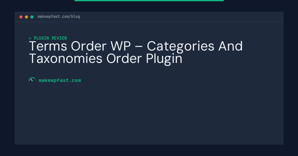 Terms Order WP – Categories And Taxonomies Order Plugin - MakeWPFast