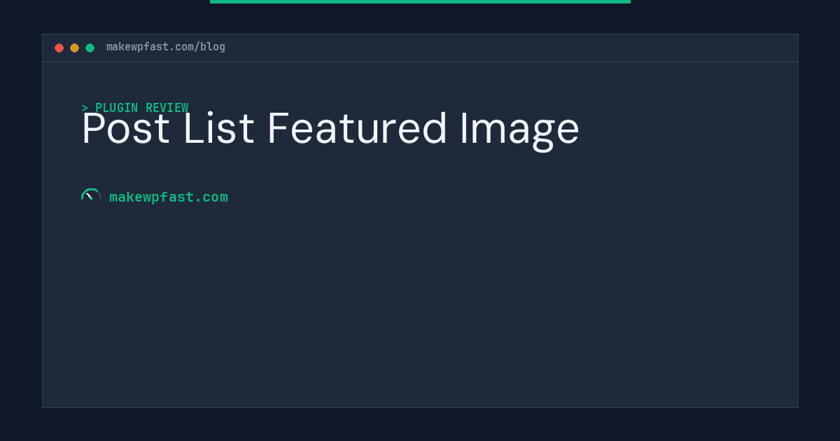 Post List Featured Image - MakeWPFast
