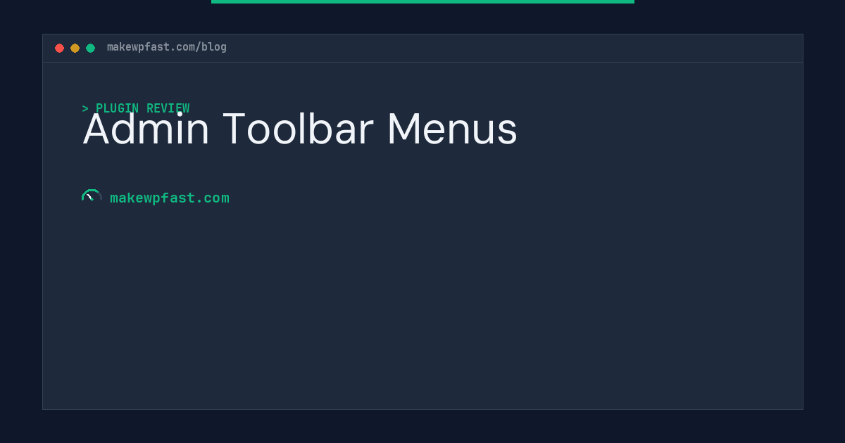 Admin Toolbar Menus - MakeWPFast