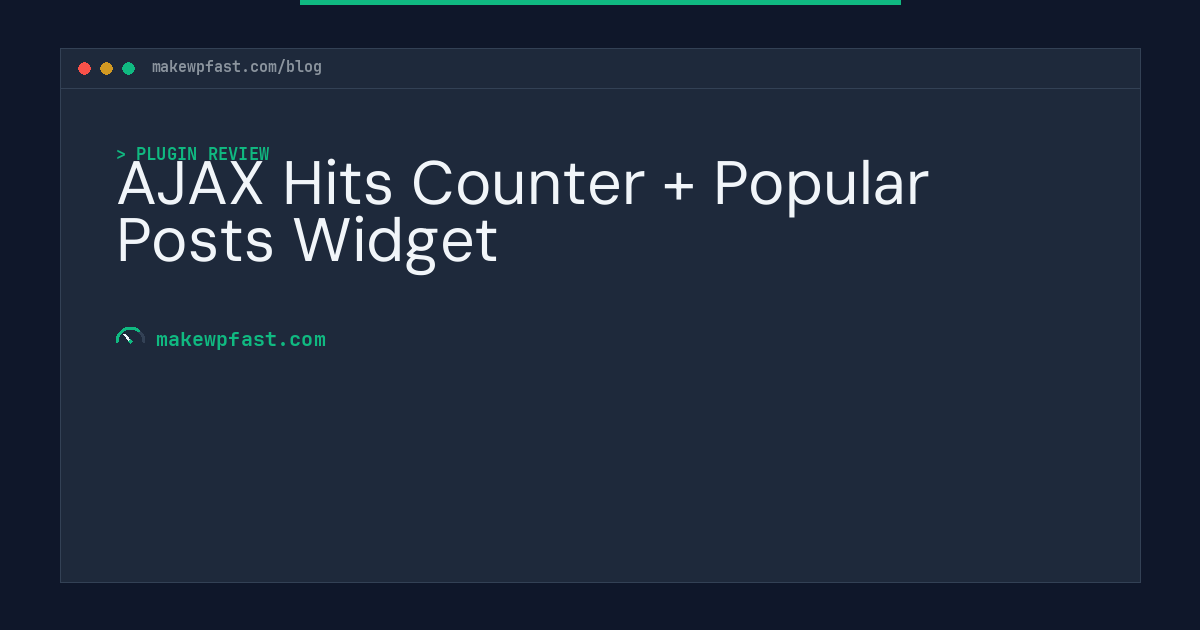 AJAX Hits Counter + Popular Posts Widget - MakeWPFast