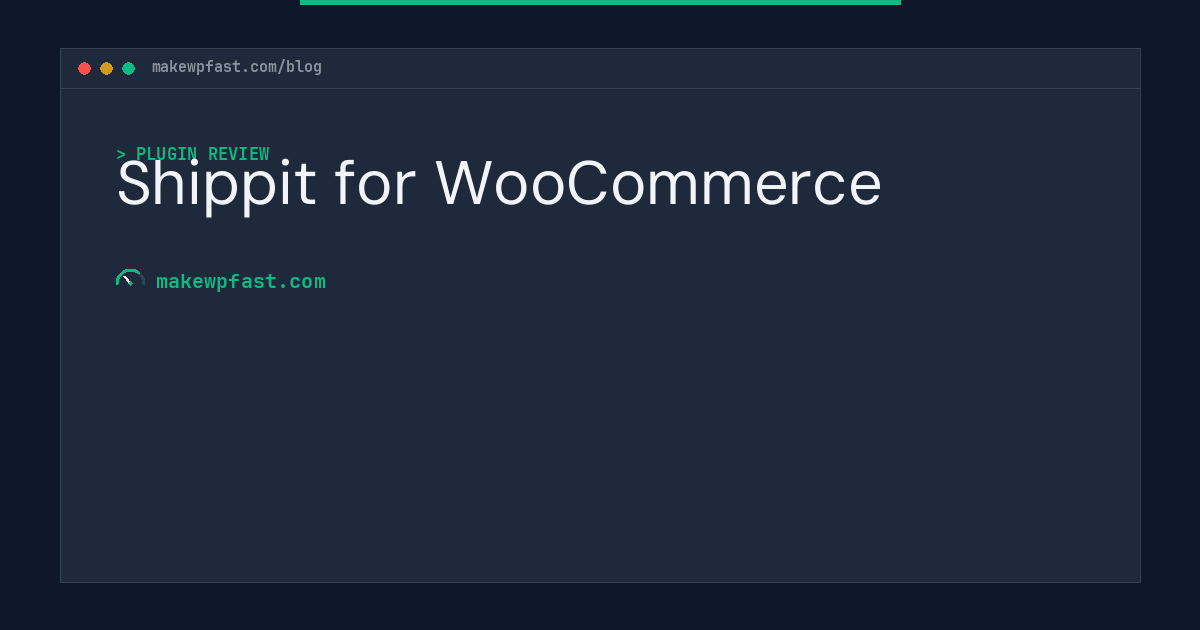 Shippit for WooCommerce - MakeWPFast