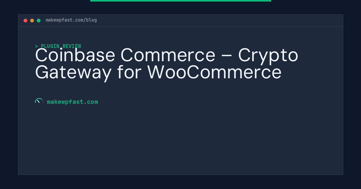 Coinbase Commerce – Crypto Gateway for WooCommerce - MakeWPFast