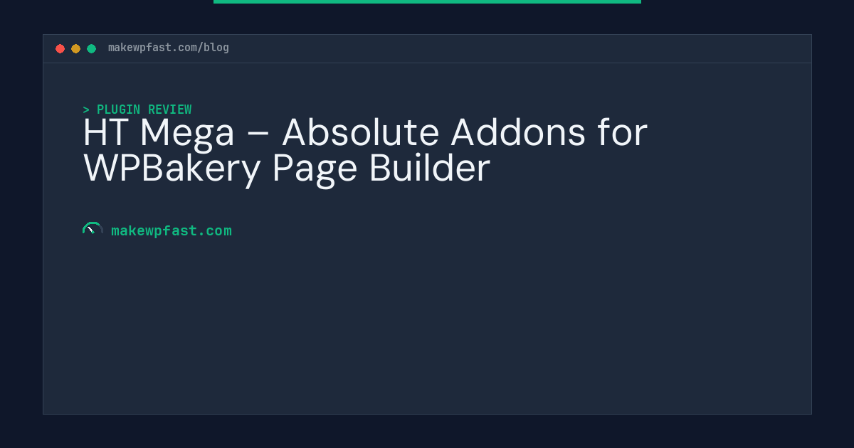 HT Mega – Absolute Addons for WPBakery Page Builder - MakeWPFast