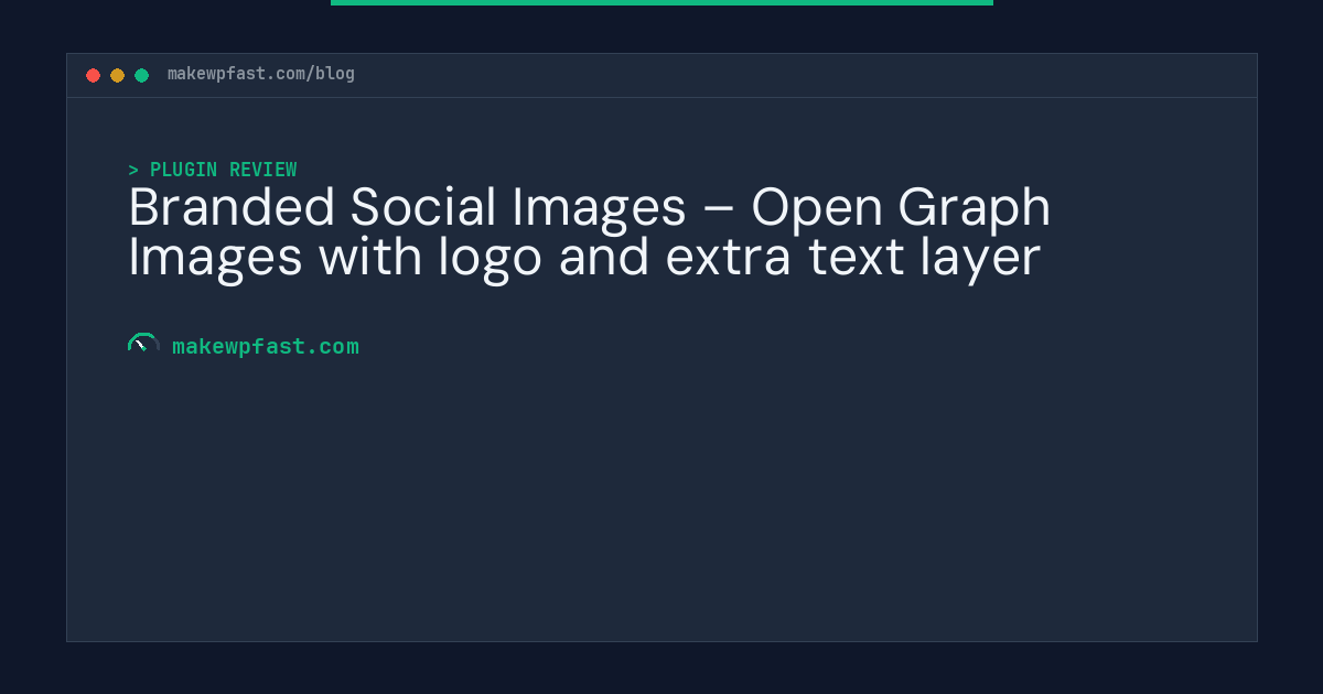 Branded Social Images – Open Graph Images with logo and extra text layer - MakeWPFast