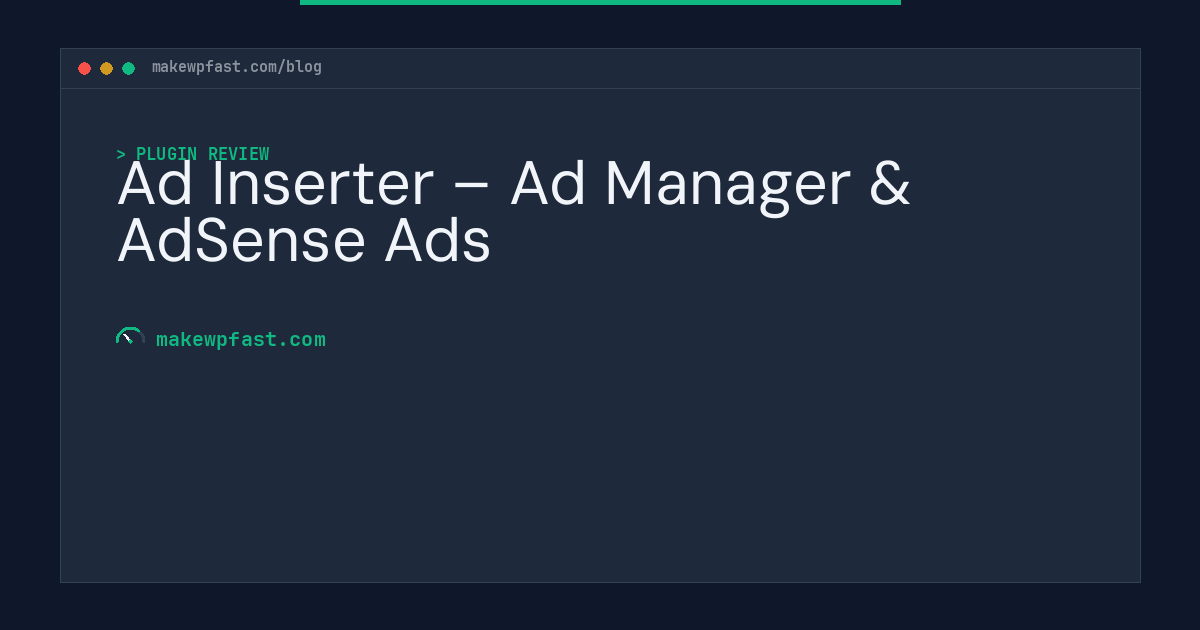 Ad Inserter – Ad Manager & AdSense Ads - MakeWPFast