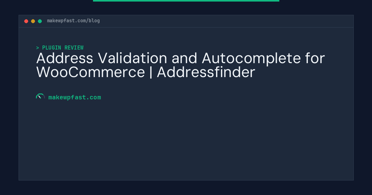 Address Validation and Autocomplete for WooCommerce | Addressfinder - MakeWPFast