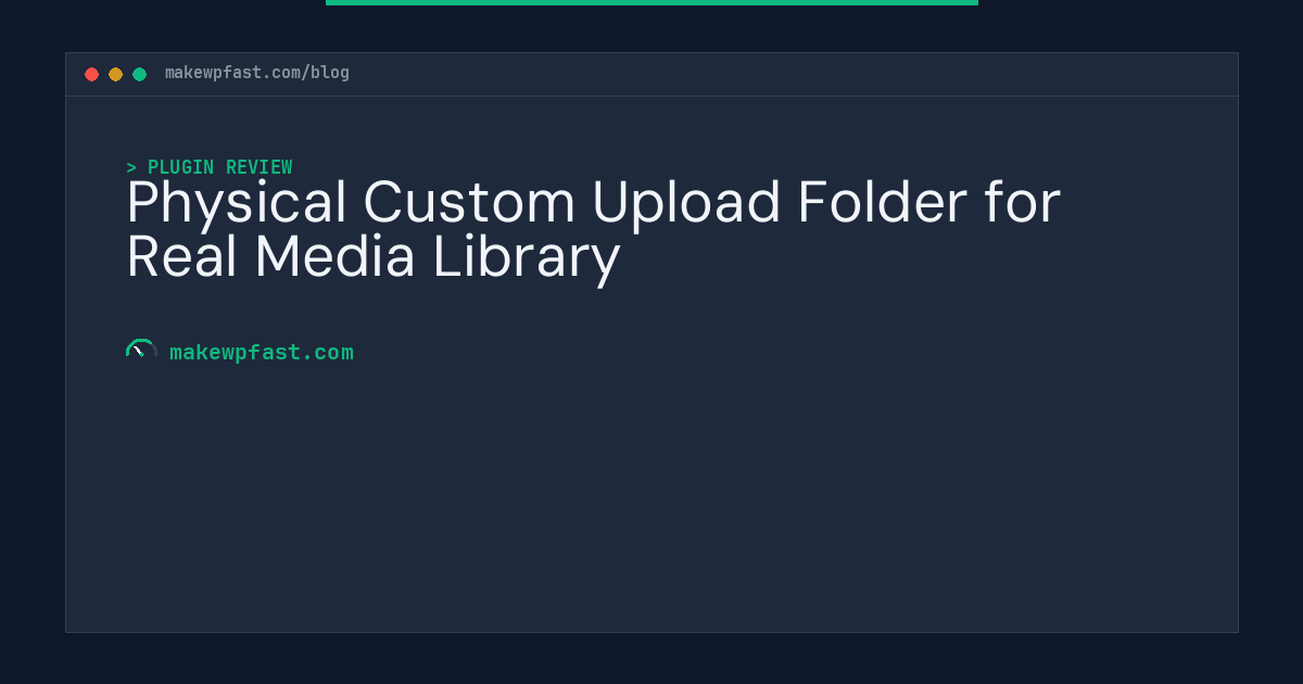 Physical Custom Upload Folder for Real Media Library - MakeWPFast
