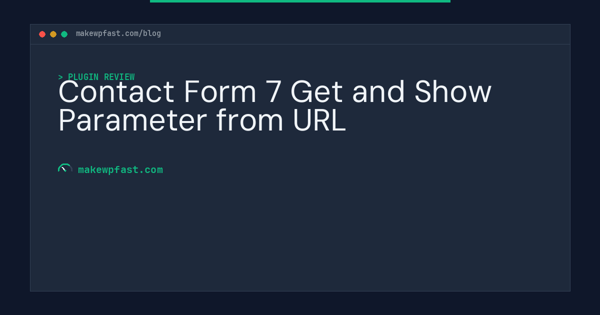 Contact Form 7 Get and Show Parameter from URL - MakeWPFast