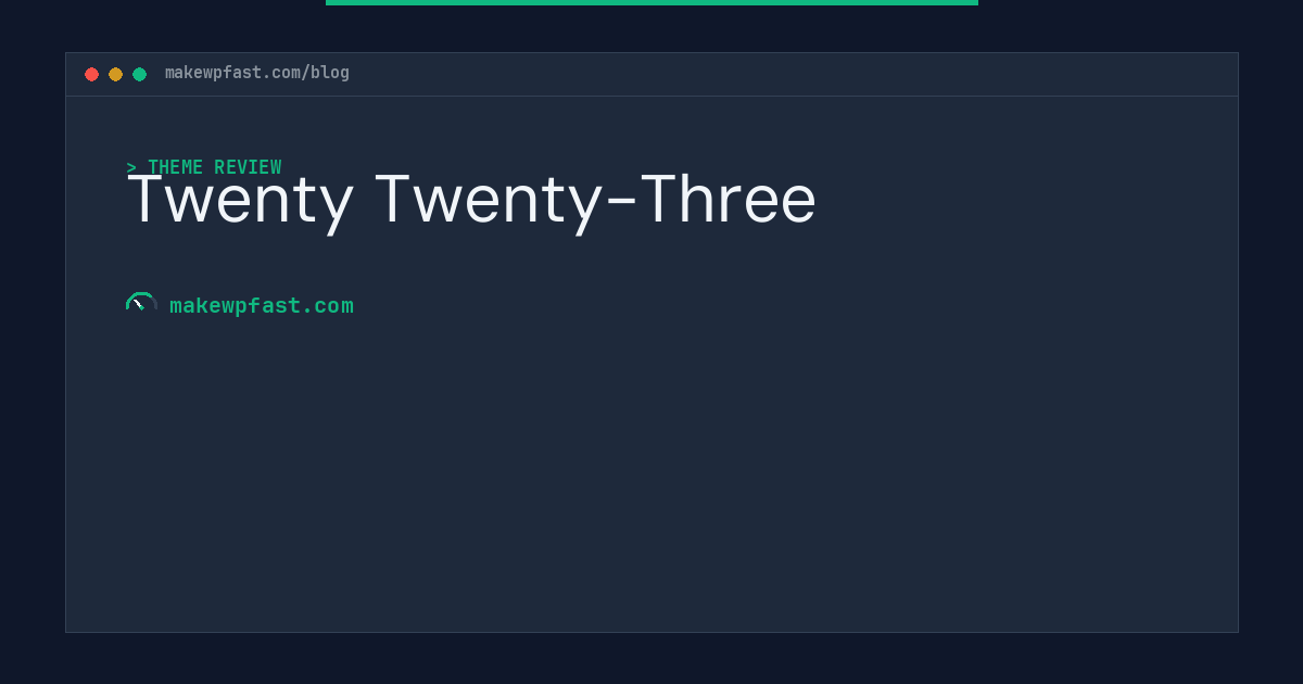 Twenty Twenty-Three - MakeWPFast