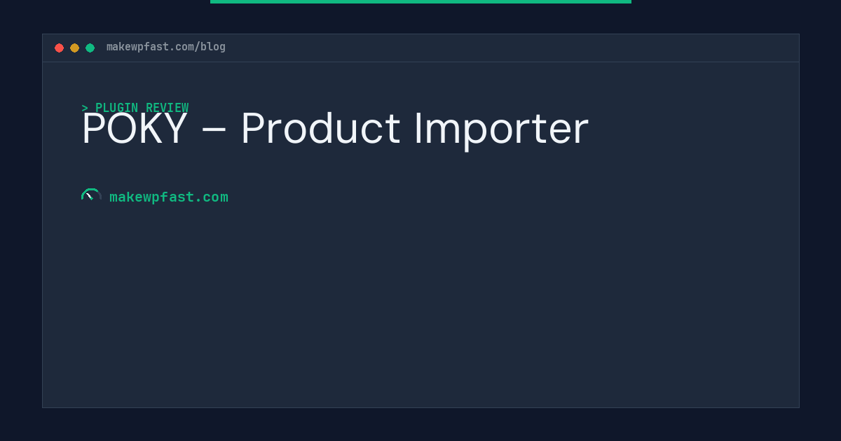 POKY – Product Importer - MakeWPFast