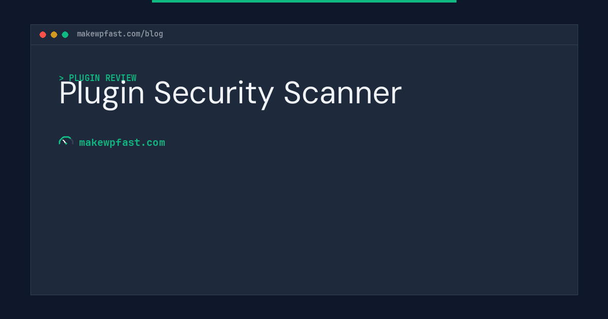 Plugin Security Scanner - MakeWPFast