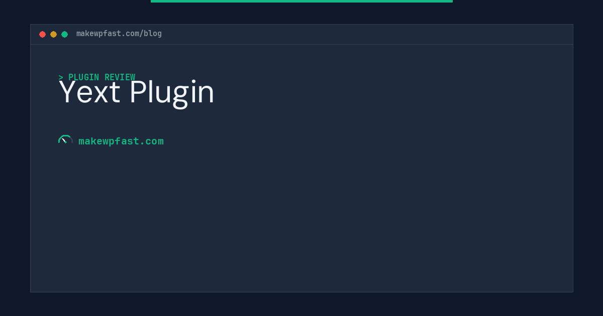 Yext Plugin - MakeWPFast