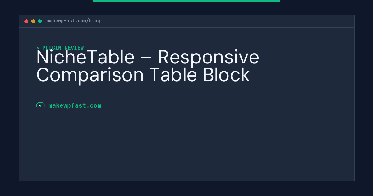 NicheTable – Responsive Comparison Table Block - MakeWPFast
