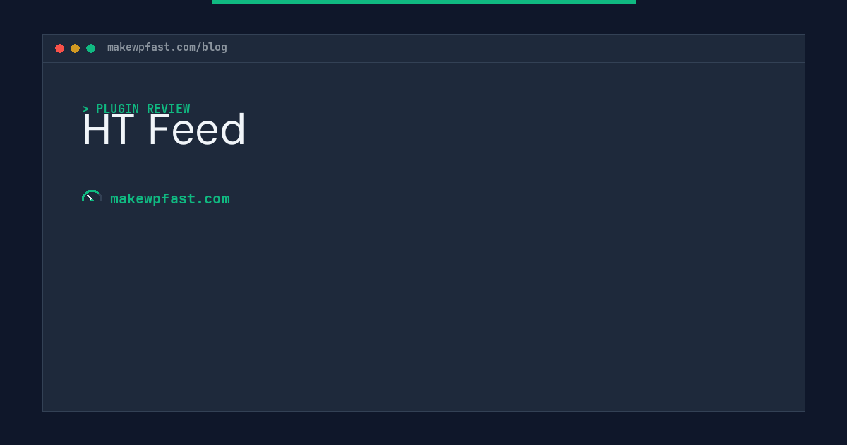 HT Feed - MakeWPFast