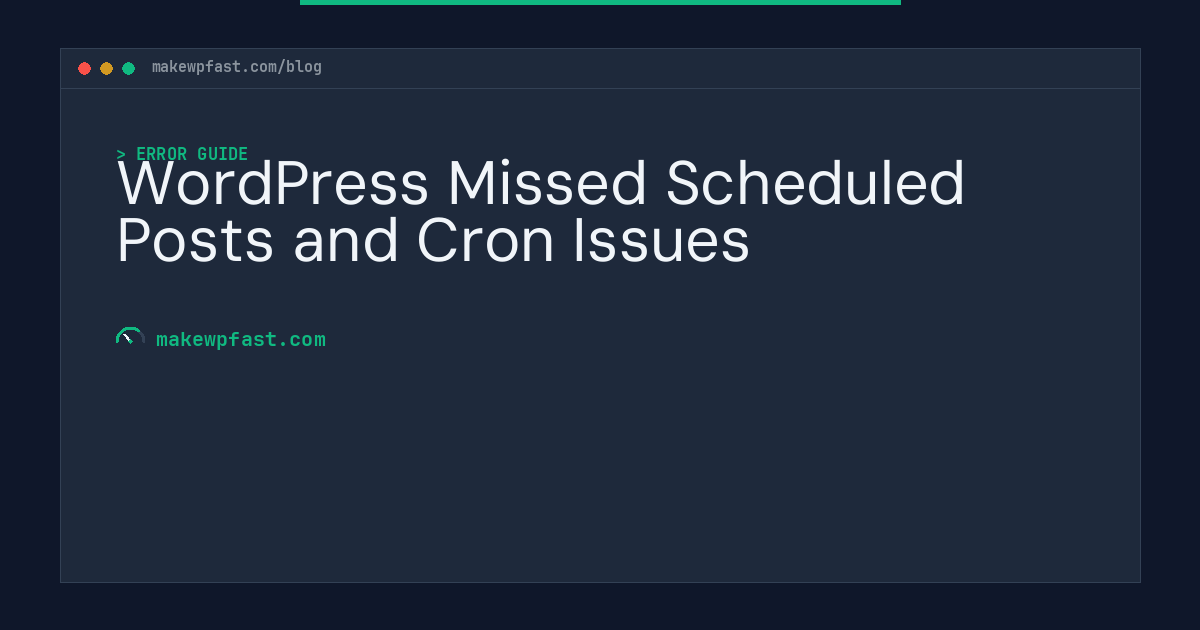 WordPress Missed Scheduled Posts and Cron Issues - MakeWPFast