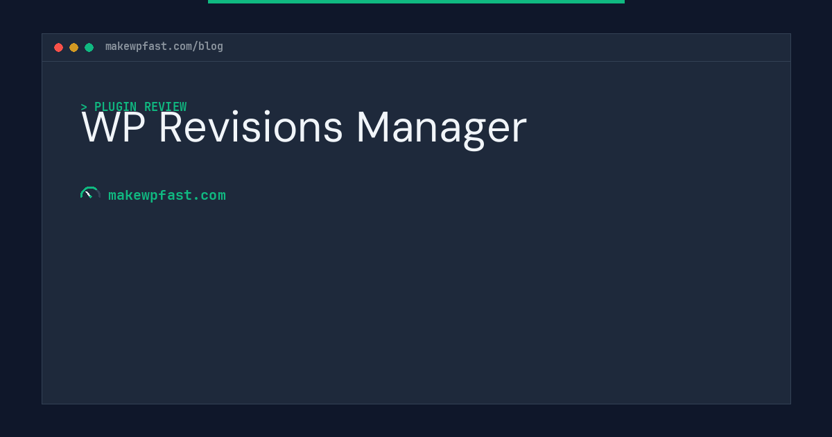 WP Revisions Manager - MakeWPFast