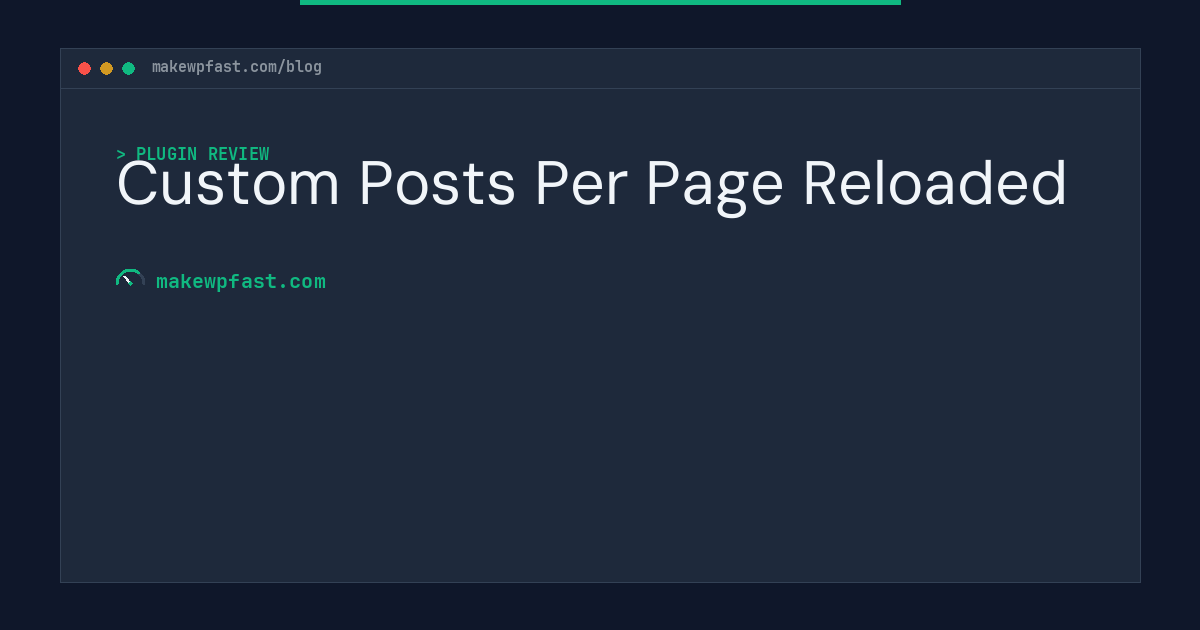 Custom Posts Per Page Reloaded - MakeWPFast