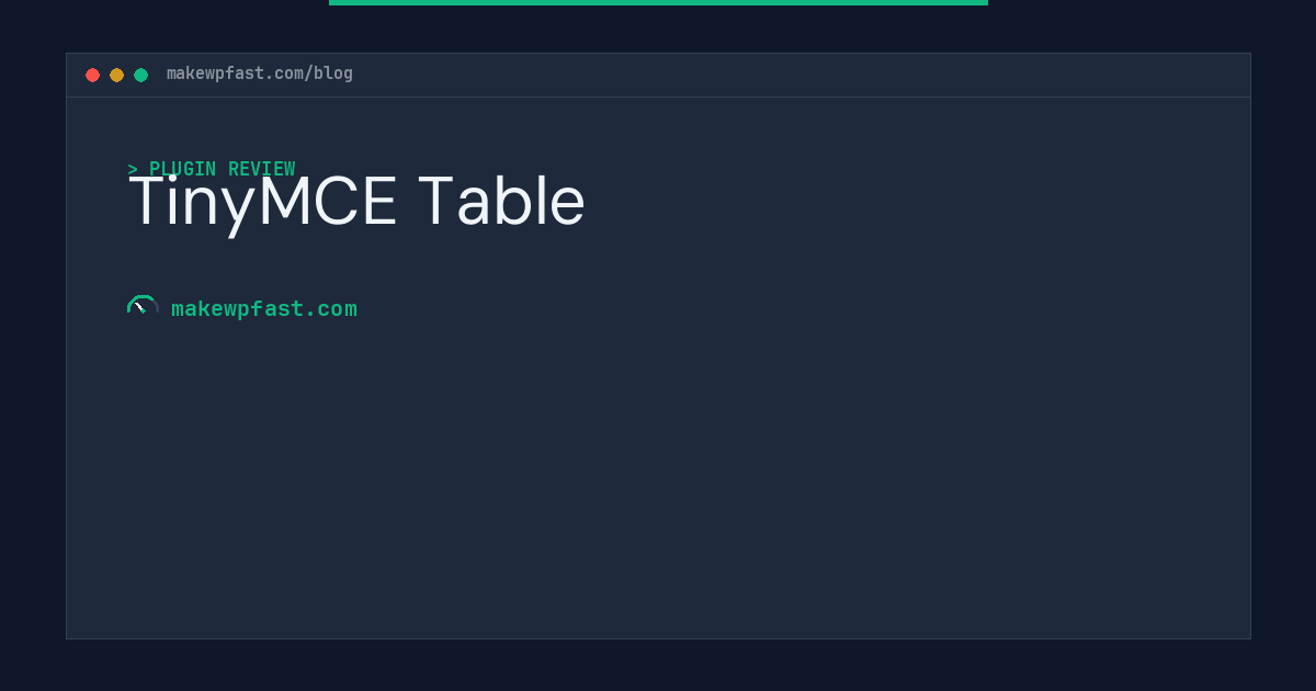 TinyMCE Table - MakeWPFast