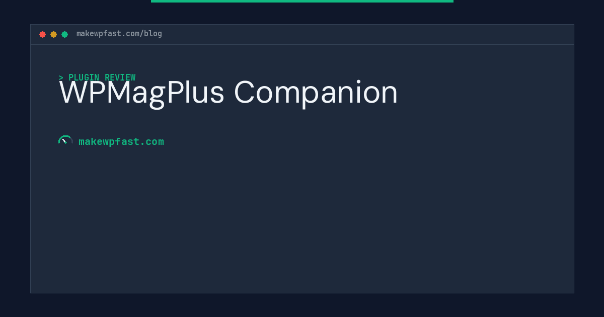WPMagPlus Companion - MakeWPFast